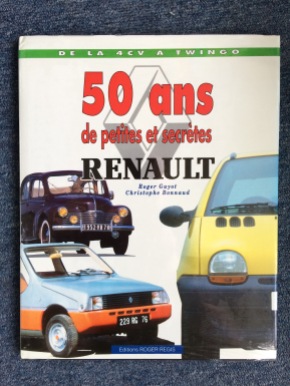 La Legende 50 ans de petites et secretes Renault 7711147490
